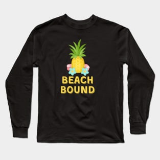 Travel Gifts Beach Bound Vacation Spring Break Pineapple  Gift Long Sleeve T-Shirt